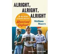 Alright, Alright, Alright: The Oral History of Richard Linklater's Dazed and Confused