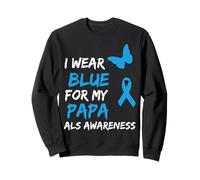 ALS Awareness I Wear Blue for My Papa Ribbon Sweatshirt