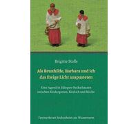 Als Brunhilde, Barbara Und Ich Das Ewige Licht Auspusteten