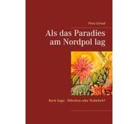 Als Das Paradies Am Nordpol Lag