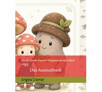 Als der Krebs Familie Fliegenstein das Glück zeigte - Das Ausmalbuch