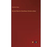 Als Der Mond In Dorothees Zimmer Schien