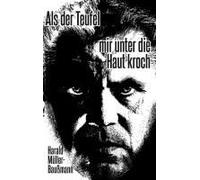 Als Der Teufel Mir Unter Die Haut Kroch