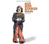 Als der Zirkus kam Schnieders, Karin (Auteur)