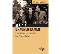 Als die Braunen kamen: Eine jüdische Familie im Widerstand (Neue Kleine Bibliothek)