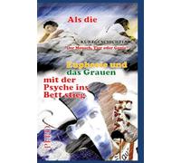 Als die Euphorie und das Grauen mit der Psyche ins Bett stieg: Der Mensch, Tier oder Genie?