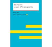 Als die Welt uns gehörte von Liz Kessler: Lektüreschlüssel mit Inhaltsangabe, Interpretationen, Prüfungsaufgaben mit Lösungen, Lernglossar - Kessler, Liz; Jacobsen, Sven - 15561