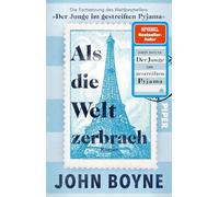 Als die Welt zerbrach: Roman | Die Fortsetzung des Bestsellers 'Der Junge im gestreiften Pyjama'