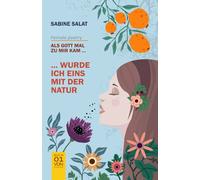 Als Gott mal zu mir kam 1: ... wurde ich eins mit der Natur
