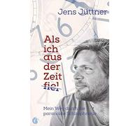 Als Ich Aus Der Zeit Fiel