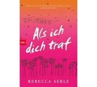 Als ich dich traf | Rebecca Serle Rebecca Serle (Auteur)