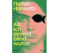 Als ich einmal blind wurde
