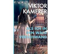 Als Ich In Den Wald Verschwand