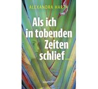 Als ich in tobenden Zeiten schlief