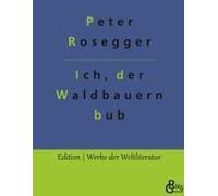 Als Ich Noch Der Waldbauernbub War