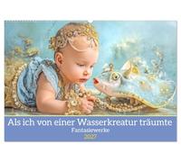 Als ich von einer Wasserkreatur träumte - Fantasiewerke (Wandkalender 2027 DIN A2 quer), CALVENDO Monatskalender: Fantasievolle Unterwasserkreaturen und Kinder