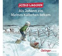 Lindgren,Astrid - ALS Johann EIN Kleines Kälbchen Bekam [Import]
