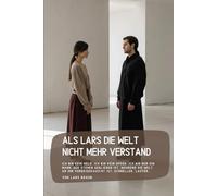 Als Lars die Welt nicht mehr Verstand: Ich bin kein Held. Ich bin kein Opfer. Ich bin nur ein Mann, der stehen geblieben ist, während die Welt an ihm vorbeigerauscht ist, schneller, lauter…