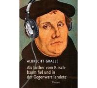 Als Luther Vom Kirschbaum Fiel Und In Der Gegenwart Landete