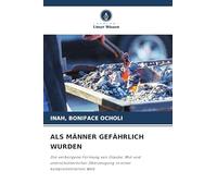 ALS MÄNNER GEFÄHRLICH WURDEN: Die verborgene Formung von Glaube, Mut und unerschütterlicher Überzeugung in einer kompromittierten Welt