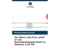 Als Mann und Frau schuf er sie: Geschlechtergleichheit in Genesis 1,26-28