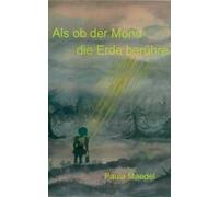 Als Ob Der Mond Die Erde Berühre