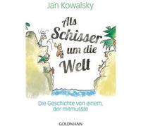 Jan Kowalsky – Als Schisser um die Welt