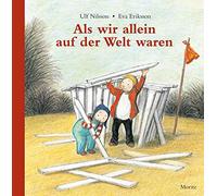 Als wir allein auf der Welt waren