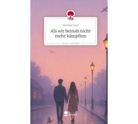 Als wir beinah nicht mehr kämpften. Life is a Story - story.one