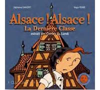 Alsace ! Alsace ! - la dernière lsace ! Alsace ! - La dernière lphonse Daudet - Equinoxe - broché - Contes et légendes jeunesse