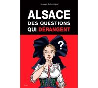 Alsace Des questions qui dérangent - Joseph Schmittbiel - Yoran Embanner - broché - Etude