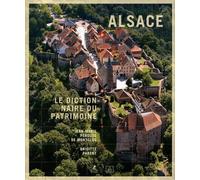 ALSACE DICTIONNAIRE PATRIMOINE