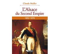 ALSACE DU SECOND EMPIRE