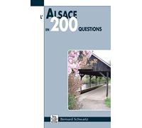 Bernard Schwartz – L'Alsace en 200 questions – Broché