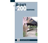 Alsace en 200 questions (L') - Bernard Schwartz - Nouvelles Editions Sutton - broché - Beau livre