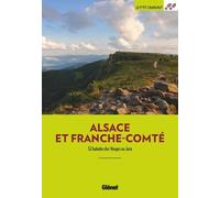Alsace Et Franche-Comté - 52 Balades Des Vosges Au Jura
