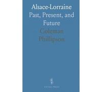 Alsace-Lorraine: Past, Present, and Future