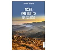 Alsace prodigieuse: Les plus beaux sites naturels