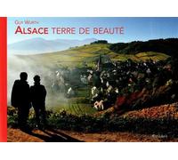 Alsace terre de beauté Terre de beauté - Guy Wurth - Est Libris - broché - Beau livre