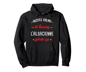 Alsacienne Idée Cadeau Région Alsace Citation Humour Ville Sweat à Capuche