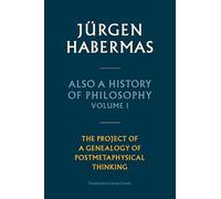 Also a History of Philosophy: The Project of a Genealogy of Postmetaphysical Thinking (1)