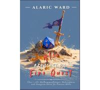 Also Brauchst du eine Quest: Über 1.400 Abenteueraufhänger, Nebenquests und Dungeon-Ideen für Fantasy-RPGs