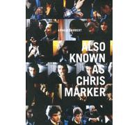 Also Known As Chris Marker