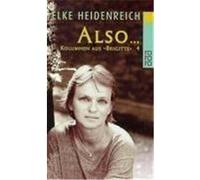 Also... Kolumnen 4 aus Brigitte Heidenreich, Elke (Auteur)
