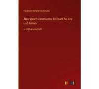 Also Sprach Zarathustra; Ein Buch Für Alle Und Keinen