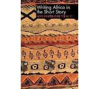 Alt 31 Writing Africa In The Short Story: African Literature Today