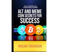 ALT AND MEME COIN SECRETS FOR SUCCESS: How to diversify your cryptocurrency portfolio