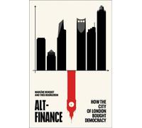 Alt-Finance : Comment la City de Londres a acheté la démocratie