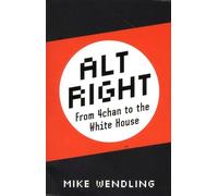 Alt-Right: From 4chan to the White House