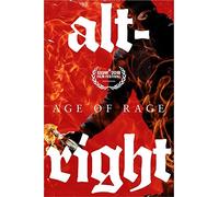 Alt-Right: Age of Rage